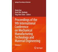 Proceedings of the 9th International Conference on Mechanical Manufacturing Technology and Material Engineering: Volume 3: 76 (Springer Proceedings in Materials, 76)