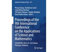 Proceedings of the 9th International Conference on the Applications of Science and Mathematics: SCIEMATHIC 2024, 03-04 October, Putrajaya, Malaysia (Springer Proceedings in Physics)