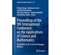 Proceedings of the 9th International Conference on the Applications of Science and Mathematics: SCIEMATHIC 2024, 03-04 October, Putrajaya, Malaysia: 427 (Springer Proceedings in Physics, 427)