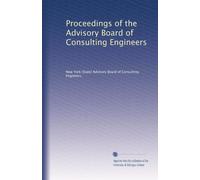 Proceedings of the Advisory Board of Consulting Engineers: Volume 3