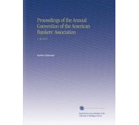 Proceedings of the Annual Convention of the American Bankers' Association: V. 40 1914