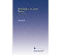 Proceedings of the Annual Meeting.: No.25-26 1904-1905