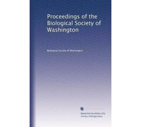Proceedings of the Biological Society of Washington: Volume 5