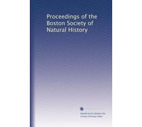 Proceedings of the Boston Society of Natural History