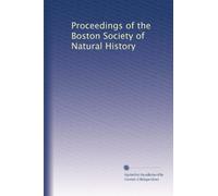 Proceedings of the Boston Society of Natural History (Volume 5)