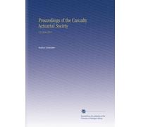 Proceedings of the Casualty Actuarial Society: V.3 1916-1917