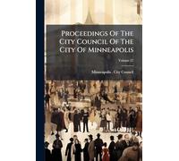 Proceedings Of The City Council Of The City Of Minneapolis