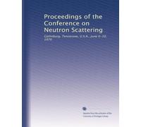Proceedings of the Conference on Neutron Scattering: Gatlinburg, Tennessee, U.S.A., June 6-10, 1976: Volume 2