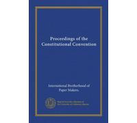 Proceedings of the Constitutional Convention (Vol-1)