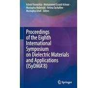 Proceedings of the Eighth International Symposium on Dielectric Materials and Applications (ISyDMA'8)
