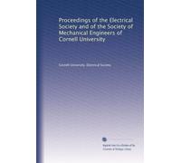 Proceedings of the Electrical Society and of the Society of Mechanical Engineers of Cornell University: Volume 2