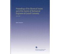 Proceedings of the Electrical Society and of the Society of Mechanical Engineers of Cornell University.: 1894-1895