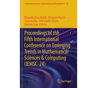 Proceedings of the Fifth International Conference on Emerging Trends in Mathematical Sciences & Computing (IEMSC-24): 10 (Information Systems Engineering and Management, 10)