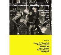 Proceedings of the First Conference of the Construction History Society