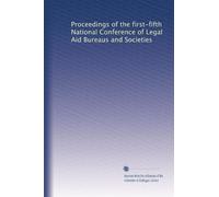 Proceedings of the first-fifth National Conference of Legal Aid Bureaus and Societies