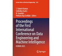 Proceedings of the First International Conference on Data Engineering and Machine Intelligence: ICDEMI 2023: 1261 (Lecture Notes in Electrical Engineering)