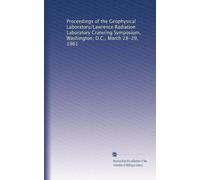 Proceedings of the Geophysical Laboratory/Lawrence Radiation Laboratory Cratering Symposium, Washington, D.C., March 28-29, 1961: Volume 1