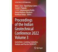 Proceedings of the Indian Geotechnical Conference 2022 Volume 3: Geotechnics: Learning, Evaluation, Analysis and Practice (GEOLEAP) (Lecture Notes in Civil Engineering)