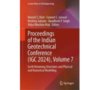Proceedings of the Indian Geotechnical Conference (IGC 2024), Volume 7: Earth Retaining Structures and Physical and Numerical Modelling: 703 (Lecture Notes in Civil Engineering, 703)