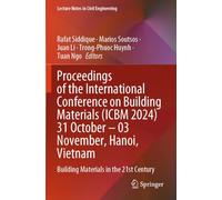 Proceedings of the International Conference on Building Materials (ICBM 2024) 31 October - 03 November, Hanoi, Vietnam: Building Materials in the 21st Century