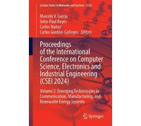 Proceedings of the International Conference on Computer Science, Electronics and Industrial Engineering (CSEI 2024): Volume 2: Emerging Technologies ... (Lecture Notes in Networks and Systems, 1532)