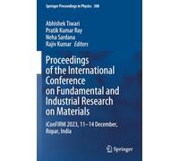 Proceedings of the International Conference on Fundamental and Industrial Research on Materials: iConFIRM 2023, 11-14 December, Ropar, India (Springer Proceedings in Physics)