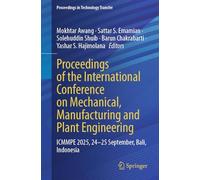 Proceedings of the International Conference on Mechanical, Manufacturing and Plant Engineering: ICMMPE 2025, 24-25 September, Bali, Indonesia (Proceedings in Technology Transfer)
