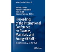 Proceedings of the International Conference on Plasmas, Materials, and Energy (ICPME): Nador, Morocco, 22-23 May 2025: 436 (Springer Proceedings in Physics, 436)
