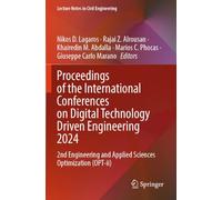 Proceedings of the International Conferences on Digital Technology Driven Engineering 2024: 2nd Engineering and Applied Sciences Optimization (OPT-ii): 647 (Lecture Notes in Civil Engineering, 647)