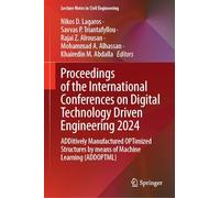 Proceedings of the International Conferences on Digital Technology Driven Engineering 2024: ADDitively Manufactured OPTimized Structures by means of ... 646 (Lecture Notes in Civil Engineering)