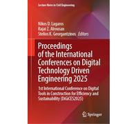 Proceedings of the International Conferences on Digital Technology Driven Engineering 2025: 1st International Conference on Digital Tools in ... 877 (Lecture Notes in Civil Engineering, 877)