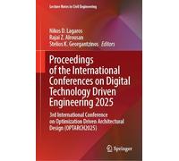 Proceedings of the International Conferences on Digital Technology Driven Engineering 2025: 3rd International Conference on Optimization Driven ... 879 (Lecture Notes in Civil Engineering, 879)