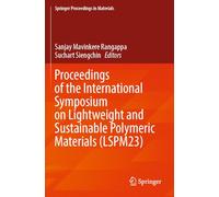Proceedings of the International Symposium on Lightweight and Sustainable Polymeric Materials (LSPM23): 32 (Springer Proceedings in Materials)