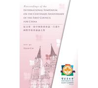 Proceedings of the International Symposium on the Centenary of the First Council for China (1924-2024)