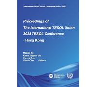 Proceedings of The International TESOL Union 2025 TESOL Conference (International TESOL Union Conference)
