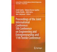 Proceedings of the Joint International Conference: 5th Conference on Engineering and Entrepreneurship and 11th Textile Conference (Lecture Notes on Multidisciplinary Industrial Engineering)
