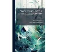 Proceedings Of The Musical Association