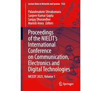 Proceedings of the NIELIT's International Conference on Communication, Electronics and Digital Technologies: NICEDT 2025, Volume 1: 1522 (Lecture Notes in Networks and Systems, 1522)