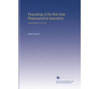 Proceedings of the Ohio State Pharmaceutical Association: Annual Meeting. No.21 1899