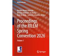 Proceedings of the RILEM Spring Convention 2026: Volume 1: 69 (RILEM Bookseries, 69)
