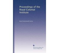 Proceedings of the Royal Colonial Institute: Volume 22