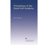 Proceedings of the Royal Irish Academy: Volume 12