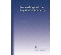 Proceedings of the Royal Irish Academy: Volume 13