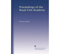 Proceedings of the Royal Irish Academy: Volume 23