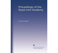 Proceedings of the Royal Irish Academy: Volume 25