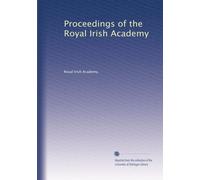 Proceedings of the Royal Irish Academy: Volume 31