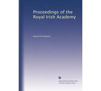 Proceedings of the Royal Irish Academy: Volume 33