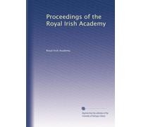 Proceedings of the Royal Irish Academy: Volume 34