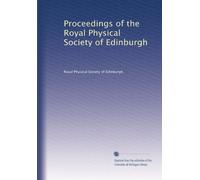 Proceedings of the Royal Physical Society of Edinburgh: Volume 11