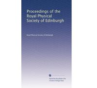 Proceedings of the Royal Physical Society of Edinburgh: Volume 14